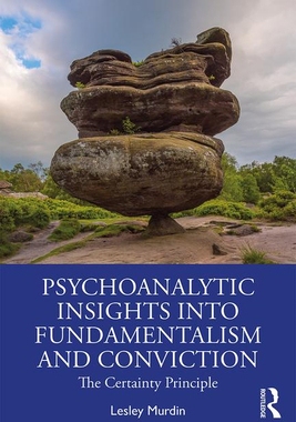 【预订】Psychoanalytic Insights into Fundamentalism and Conviction