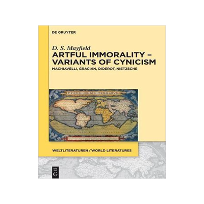[预订]Artful Immorality – Variants of Cynicism 9783110438482