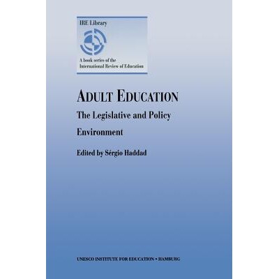 预订 Adult Education - The Legislative and Policy Environment: 9789282010747