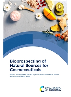 预订 Bioprospecting of Natural Sources for Cosmeceuticals 化妆品天然来源的生物勘探: 9781837670468