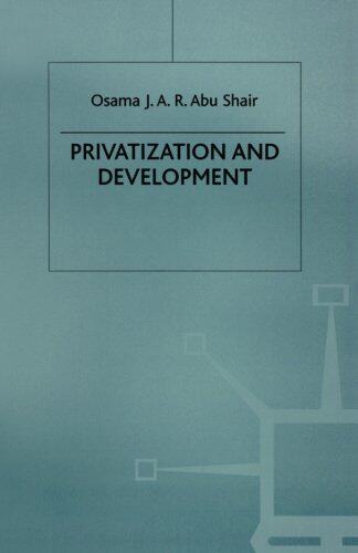 【预订】Privatization and Development 9781349253760