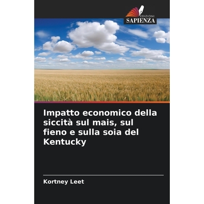预订 Impatto economico della siccità sul mais, sul fieno e sulla soia del Kentucky: 9786209137723