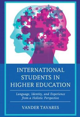 [预订]International Students in Higher Education: Language, Identity, and Experience from a Holistic Persp 9781793641113