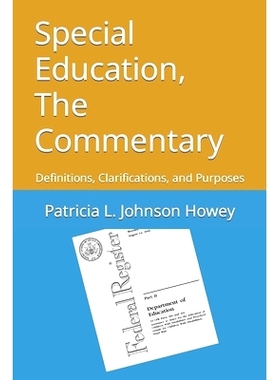 预订 Special Education, The Commentary: Definitions, Clarifications, and Purposes: 9781737201137