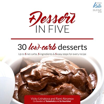 预订 Dessert in Five: 30 Low Carb Desserts. Up to 5 Net Carbs & 5 Ingredients Each!: 9781679189197