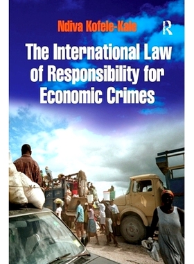 预订 The International Law of Responsibility for Economic Crimes: Holding State Officials Individually Liable for Acts o
