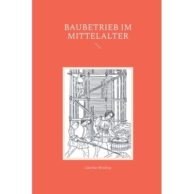 预订 Baubetrieb im Mittelalter: 9783911527583