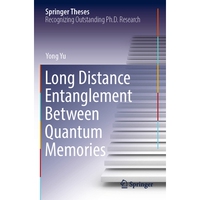 预订 Long Distance Entanglement Between Quantum Memories 量子存储器之间的长距离纠缠 9789811979415