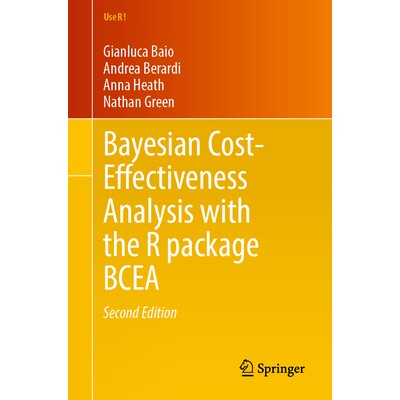 Bayesian Cost-Effectiveness Analysis with the R package BCEA 使用 R 包 BCEA 进行贝叶斯成本效益分析 9783032008763