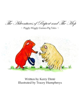 预订 The Adventures of Rupert and The Mop: Piggly-Wiggly Guinea-Pig Tale Book 1.: 9780646944548
