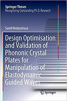 【预售】Design Optimisation and Validation of Phononic Crystal Plates for Manipulation of Elastodynamic Guided Waves
