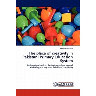 预订 The Place of Creativity in Pakistani Primary Education System: 9783844384451