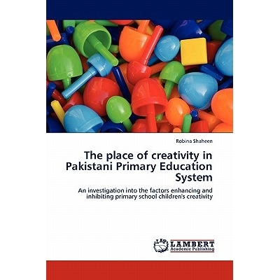 预订 The Place of Creativity in Pakistani Primary Education System: 9783844384451