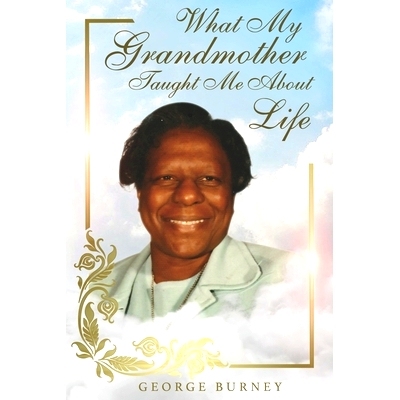 预订 What My Grandmother Taught Me About Life: 9781955063326