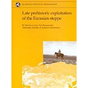 预订 Late Prehistoric Exploitation of the Eurasian Steppe: 9781902937038