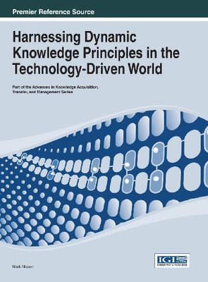 【预订】Harnessing Dynamic Knowledge Principles in the Technology-Driven World