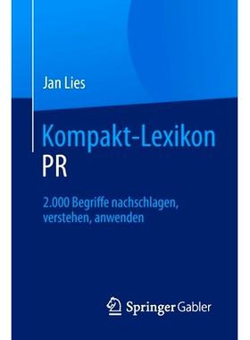 预订 Kompakt-Lexikon PR: 2.000 Begriffe nachschlagen, verstehen, anwenden: 9783658087418