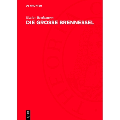Urtica dioica L. Forschungen über ihren