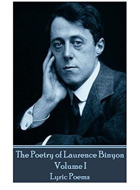 【预订】The Poetry of Laurence Binyon - Volu...