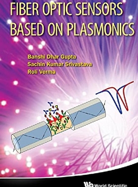 【预订】Fiber Optic Sensors Based on Plasmon...