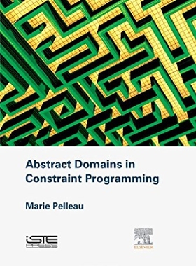 【预订】Abstract Domains in Constraint Progr...