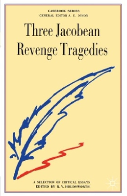 【预订】Three Jacobean Revenge Tragedies: Th...