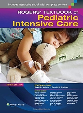 【预订】Rogers’ Textbook of Pediatric Intens...