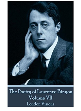 【预订】The Poetry of Laurence Binyon - Volu...