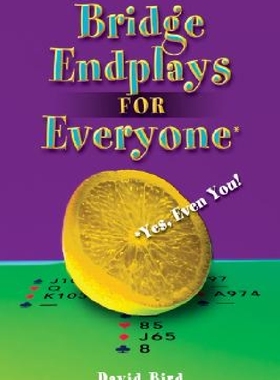 【预订】Bridge Endplays for Everyone: Yes, E...