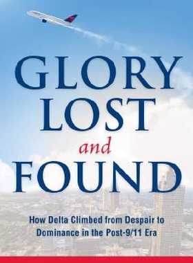 【预订】Glory Lost and Found: How Delta Clim...