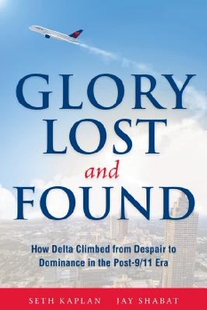 【预订】Glory Lost and Found: How Delta Clim...