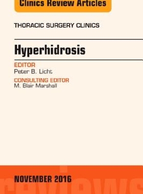 【预订】Hyperhidrosis, an Issue of Thoracic ...