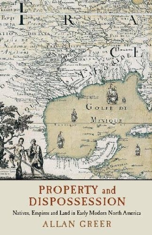 【预订】Property and Dispossession: Natives,...