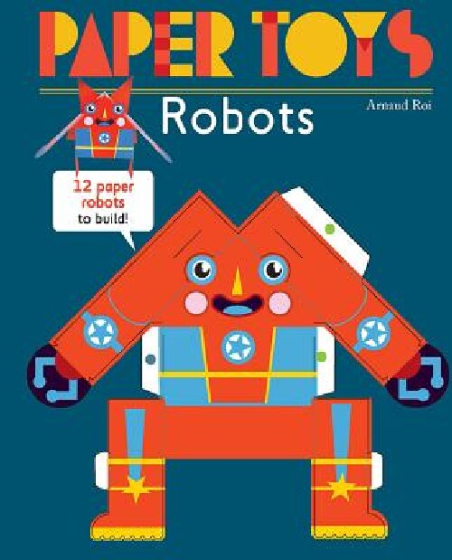 【预订】Robots: 12 Paper Robots to Build