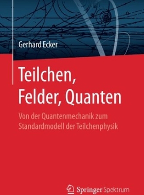【预订】Teilchen, Felder, Quanten: Von Der Q...