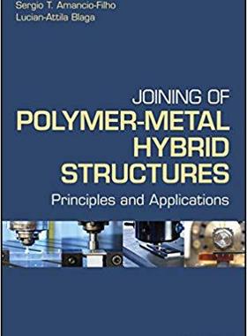 【预售】Joining Of Polymer-Metal Hybrid Stru...