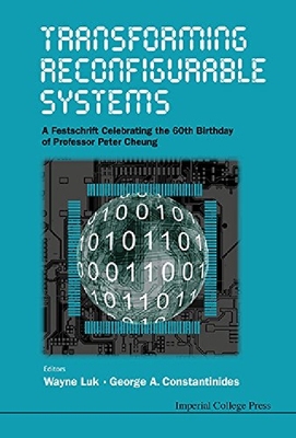 【预订】Transforming Reconfigurable Systems...