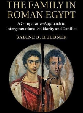 【预订】The Family in Roman Egypt: A Compara...