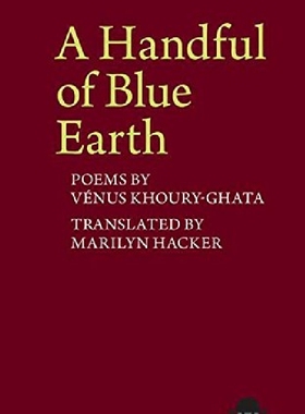 【预订】A Handful of Blue Earth: Poems by Ve...