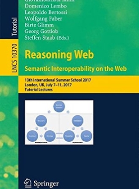 【预订】Reasoning Web. Semantic Interoperabi...