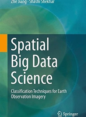 【预订】Spatial Big Data Science: Classifica...