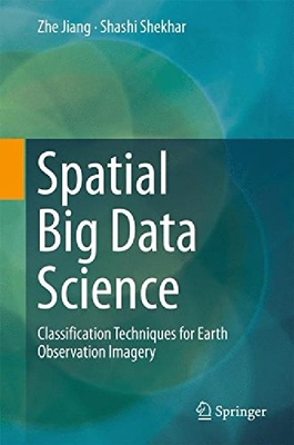 【预订】Spatial Big Data Science: Classifica...