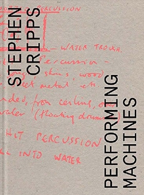 【预订】Stephen Cripps: Performing Machines...