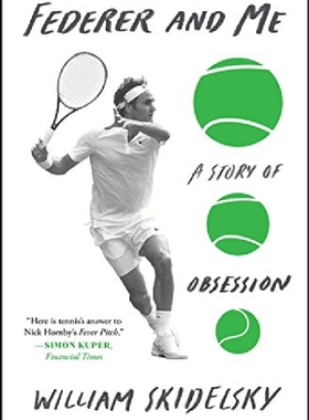 【预订】Federer and Me: A Story of Obsession...