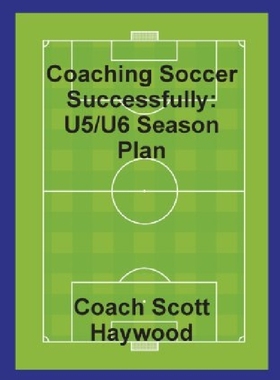 【预订】Coaching Soccer Successfully: U5/U6 ...