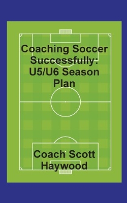 【预订】Coaching Soccer Successfully: U5/U6 ...