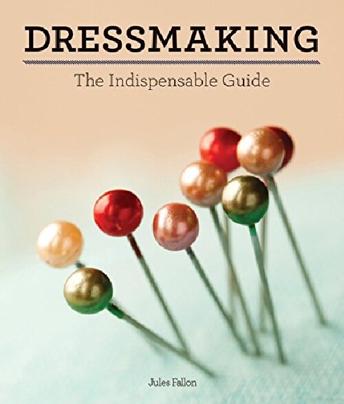 【预订】Dressmaking: The Indispensable Guide...