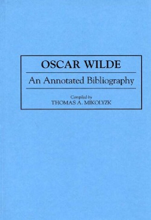 【预订】Oscar Wilde: An Annotated Bibliograp...