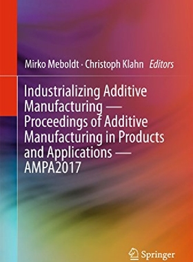 【预订】Industrializing Additive Manufacturi...