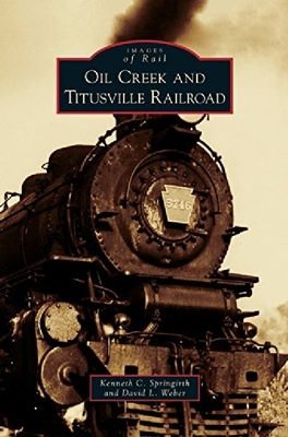 【预订】Oil Creek and Titusville Railroad